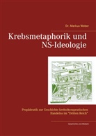 Markus Weber, Robert Alberti, Roberto Alberti - Krebsmetaphorik und NS-Ideologie