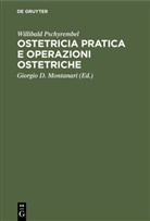 Willibald Pschyrembel, Giorgio D. Montanari - Ostetricia pratica e operazioni ostetriche