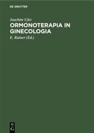Joachim Ufer, E. Rainer - Ormonoterapia in ginecologia