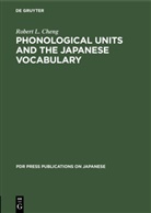 Robert L Cheng, Robert L. Cheng - Phonological Units and the Japanese Vocabulary
