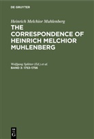 Heinrich Melchior Muhlenberg, Wolfgang Splitter, Timothy J. Wengert - Heinrich Melchior Muhlenberg: The Correspondence of Heinrich Melchior Muhlenberg - Band 3: 1753-1756