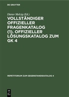 Dieter Melzig - Vollständiger Offizieller Fragenkatalog (1). Offizieller Lösungskatalog zum GK 4