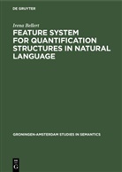 Irena Bellert - Feature System for Quantification Structures in Natural Language