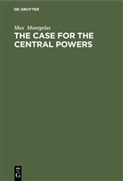 Max Montgelas - The Case for the Central Powers