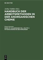 Eduard Spranger, Arthur Stähler - Handbuch der Arbeitsmethoden in der anorganischen Chemie - Band 3, Hälfte 1: Allgemeiner Teil, Hälfte 1: Physikochemische Bestimmungen
