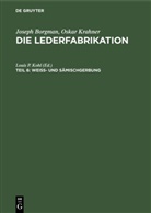 Joseph Borgman, Oskar Krahner, Louis P. Kohl - Joseph Borgman; Oskar Krahner: Die Lederfabrikation - Teil 6: Weiss- und Sämischgerbung