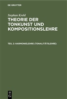 Stephan Krehl - Stephan Krehl: Theorie der Tonkunst und Kompositionslehre - Teil 2: Harmonielehre (Tonalitätslehre)