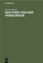 Carl von Kraus - Walther von der Vogelweide