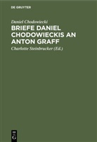 Daniel Chodowiecki, Charlotte Steinbrucker - Briefe Daniel Chodowieckis an Anton Graff