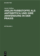 J Stilling, J. Stilling, Jakob Stilling - Jakob Stilling: Anilin-Farbstoffe als Antiseptica und ihre Anwendung in der Praxis - Mitteilung 2: Jakob Stilling: Anilin-Farbstoffe als Antiseptica und ihre Anwendung in der Praxis. Mitteilung 2