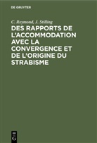 C Reymond, C. Reymond, J Stilling, J. Stilling - Des rapports de l'accommodation avec la convergence et de l'origine du strabisme