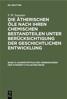 F. W. Semmler - F. W. Semmler: Die ätherischen Öle nach ihren chemischen Bestandteilen unter Berücksichtigung der geschichtlichen Entwicklung - Band 3: Sauerstoffhaltige Verbindungen der hydriert-cyklischen Reihe