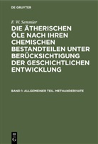 F. W. Semmler - F. W. Semmler: Die ätherischen Öle nach ihren chemischen Bestandteilen unter Berücksichtigung der geschichtlichen Entwicklung - Band 1: Allgemeiner Teil. Methanderivate