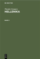 Theodor Gomperz - Theodor Gomperz: Hellenika - Band 2: Theodor Gomperz: Hellenika. Band 2