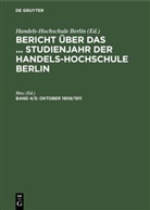 Binz, Handels-Hochschule Berlin - Bericht über das ... Studienjahr der Handels-Hochschule Berlin - Band 4/5: Oktober 1909/1911