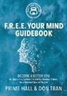 Prime Hall, Don Tran - F.R.E.E. Your Mind Guidebook