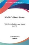 Friedrich Schiller - Schiller's Maria Stuart