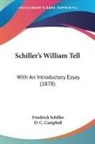 Friedrich Schiller, D. C. Campbell - Schiller's William Tell