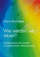 Hans Bonneval - Wie werden wir leben?