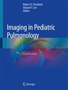 Robert H. Cleveland, Rober H Cleveland, Robert H Cleveland, Edward Y. Lee, Y Lee, Y Lee - Imaging in Pediatric Pulmonology