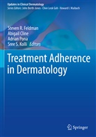 Abigai Cline, Abigail Cline, Steven R. Feldman, Sree S. Kolli, Adrian Pona, Adrian Pona et al - Treatment Adherence in Dermatology