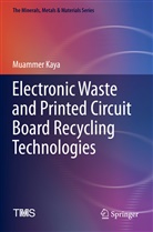 Muammer Kaya - Electronic Waste and Printed Circuit Board Recycling Technologies