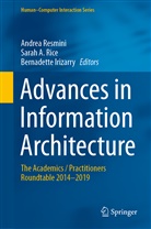 Sara A Rice, Sarah A Rice, Bernadette Irizarry, Andrea Resmini, Sarah A Rice, Sarah A. Rice - Advances in Information Architecture