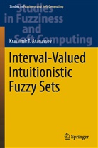 Krassimir T Atanassov, Krassimir T. Atanassov - Interval-Valued Intuitionistic Fuzzy Sets