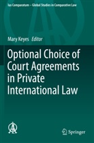 Mar Keyes, Mary Keyes - Optional Choice of Court Agreements in Private International Law