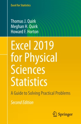 Howard F Horton, Howard F. Horton, Meghan Quirk, Meghan H. Quirk, Thomas Quirk, Thomas J. Quirk - Excel 2019 for Physical Sciences Statistics - A Guide to Solving Practical Problems