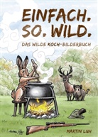 Martin Luh, Andreas Paar - Einfach. So. Wild.