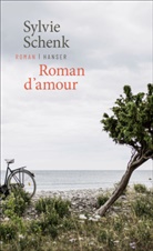 Sylvie Schenk - Roman d'amour