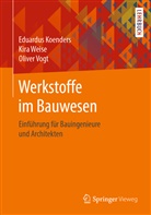 Eduardu Koenders, Eduardus Koenders, Eduardus A Koenders, Eduardus A. B. Koenders, Oliver Vogt, Kir Weise... - Werkstoffe im Bauwesen