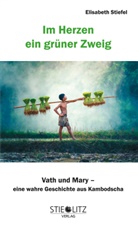 Elisabeth Stiefel - Im Herzen ein grüner Zweig