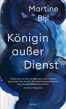 Martine Bijl - Königin außer Dienst