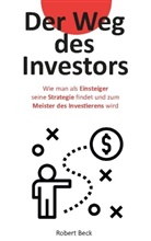 Robert Beck - Der Weg des Investors