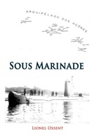 Lionel Ossent - Sous- Marinade