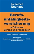 Kai-Jochen Neuhaus - Berufsunfähigkeitsversicherung in Zeiten von Corona (Covid-19) und Pandemien