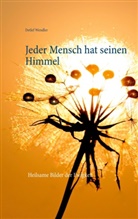 Detlef Wendler - Jeder Mensch hat seinen Himmel
