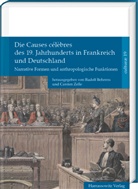 Rudol Behrens, Rudolf Behrens, Zelle, Zelle, Carsten Zelle - Die Causes célèbres des 19. Jahrhunderts in Frankreich und Deutschland