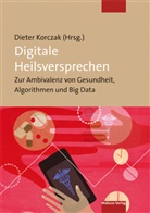 Diete Korczak, Dieter Korczak - Digitale Heilsversprechen