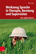 Hans Lieb - Werkzeug Sprache in Therapie, Beratung und Supervision