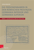 Andreas Kakoschke - Die Personennamen in den römischen Provinzen Germania inferior und Germania superior