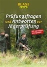 Edition Jafona im Quelle &amp; Meyer Verlag, Editio Jafona im Quelle &amp; Meyer Verlag, Edition Jafona im Quelle &amp; Meyer Verlag - Blase - Prüfungsfragen und Antworten zur Jägerprüfung, m. 1 Buch, 2 Teile