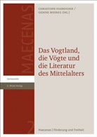 Christop Fasbender, Christoph Fasbender, Mierke, Mierke, Gesine Mierke - Das Vogtland, die Vögte und die Literatur des Mittelalters