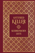 Gottfried Keller - Kleider machen Leute