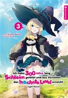 Benio, Kisets Morita, Kisetsu Morita - Ich habe 300 Jahre lang Schleim getötet und aus Versehen das höchste Level erreicht Light Novel. Bd.3