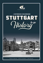 Uwe Bogen, Patric Mikolaj, Patrick Mikolaj, Sarah Rossbach - STUTTGART History to go