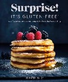 Jennifer Fisher, Surprise! It's Gluten Free! Jennifer Fisher, Surprise! It''s Gluten Free! Jennifer Fisher - Surprise! It''s Gluten-Free!