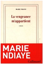 Marie Ndiaye - La vengeance m'appartient